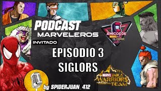 Podcast Amigos de Marvel vs Capcom 2 🎙️ Episodio 3 Invitado SIGLORS [upl. by Nauqahs]