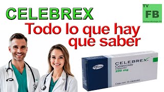 CELEBREX Para qué Sirve Cómo se toma y todo lo que hay que saber ¡Medicamento Seguro👨‍🔬💊 [upl. by Deacon709]