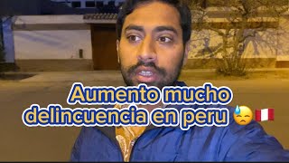 Auménto mucho delincuencia en peru🇵🇪como me dueles peru🥲🇵🇰🇵🇪 [upl. by Niwrek]