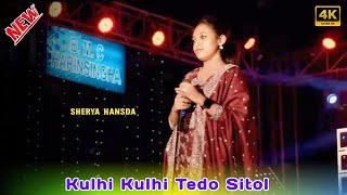 Kulhi Kulhi Tedo Sitol  Sherya Hansda  New Santali Orchestra Video 2024  Santali Video 2024 [upl. by Chan]