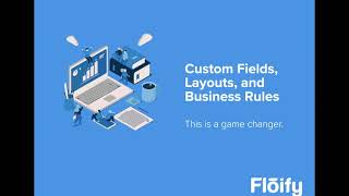 Floify Custom Fields Layouts amp Business Rules [upl. by Rehctaht359]