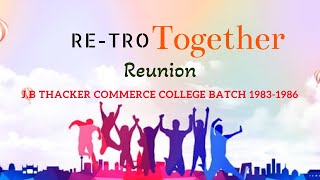 RETRO TOGETHER  REUNION  JB THACKER COMMERCE COLLEGE BATCH 19831986 [upl. by Bluhm]