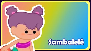 SAMBALELÊ  Música infantil  OFICIAL [upl. by Bonaparte852]