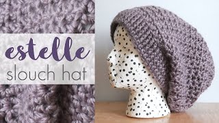 How To Crochet The Estelle Slouch Hat [upl. by Kcirderfla]