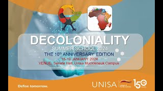 Decoloniality Summer School 2024 10th Anniversary Edition [upl. by Anual]