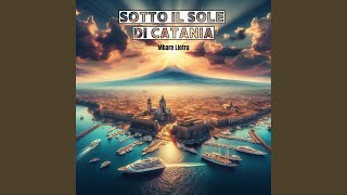 Sotto il Sole di Catania [upl. by Newmann]