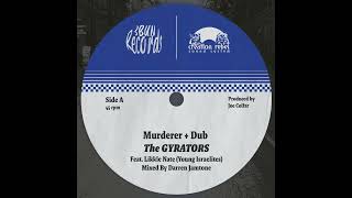 Murderer The Gyrators Feat Likkle Nate [upl. by Dreyer]