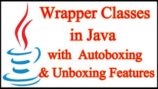 Wrapper Classes in Java Tutorial  Java Autoboxing and Unboxing  Custom Wrapper Class in Java [upl. by Airamasor]