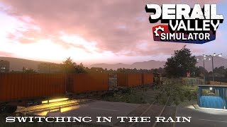 Derail Valley Episode 7 Switching in the Rain [upl. by Eitisahc]