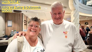 Mein Schiff 6 Adria mit Zadar amp Dubrovnik VLOG2 [upl. by Elrebma731]