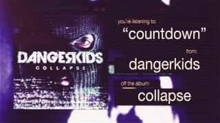 dangerkids  countdown [upl. by Rieth296]