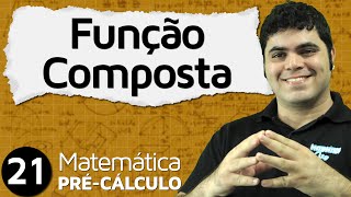 PréCálculo 21  FUNÇÕES FUNÇÃO COMPOSTA [upl. by Gilud]