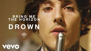 Bring Me The Horizon  Drown [upl. by Volotta384]