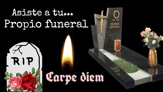 Estás INVITADO a tu PROPIO FUNERAL⚰️💌 Reflexión sobre la muerte y el valor de la vida💐 [upl. by Eisdnyl]