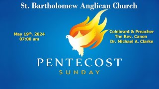 May 19th 2024  Day of Pentecost Whit Sunday [upl. by Deron443]