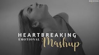 Heartbreaking Mashup 2022  Relax Emotional Chillout Mix  Sad Song  BICKY OFFICIAL [upl. by Yonit]