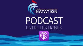 FFN Podcast  Entretien avec Solène Lusseau  ENTRE LES LIGNES [upl. by Athallia]