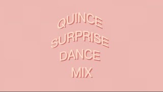 QUINCE SURPRISE DANCE MIX [upl. by Bendix130]