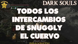 Dark souls Remastered  Todos los Intercambios de Snuggly El cuervo darksoulsremastered [upl. by Itnavart827]