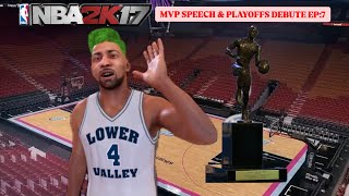 NBA 2k17 MVP SPEECH amp PLAYOFFS DEBUT EP7 [upl. by Swerdna667]