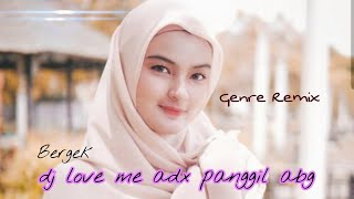 Dj Aceh Bergek  Love Me  Adek Panggil Abg Official Video Music [upl. by Marielle925]