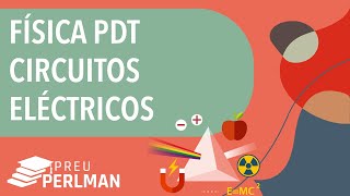 Física PDT  Circuitos eléctricos [upl. by Anaihr187]