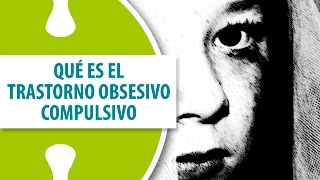 Qué es el Trastorno Obsesivo Compulsivo [upl. by Henigman]