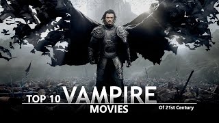 Top 10 Best VAMPIRE Movies of the 21st Century [upl. by Mariand]