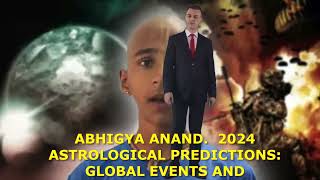 Abhigya Anand 2024 Astrological Predictions Global Events and Transformations [upl. by Critta733]