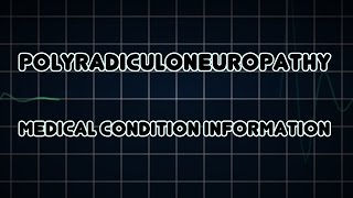 Polyradiculoneuropathy Medical Condition [upl. by Ilanos]