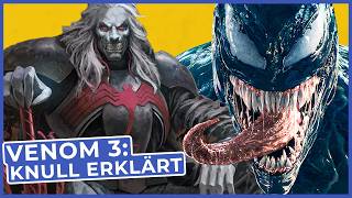 Venom 3 Wer ist Knull und was hat er mit den Eternals zu tun [upl. by Anwahsiek241]