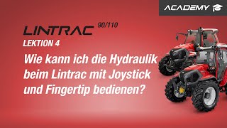 Lektion 4 Hydraulikbedienung über Joystick und Fingertip Lintrac 90110  Lindner Academy [upl. by Calvina]