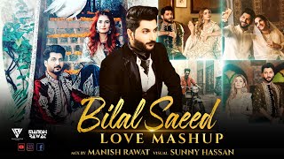 Bilal Saeed Love Mashup 2021  Ft Momina Mustehsan  Baari  Uchiyaan Dewaraan  Manish Rawat [upl. by Snoddy]