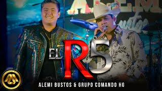 Alemi Bustos Grupo Comando HG  El R5 Video Oficial [upl. by Tierza648]