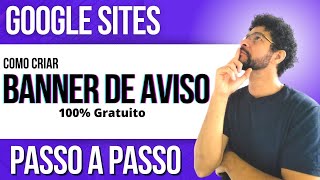 ✅Atualizado Como Colocar BANNER DE AVISO no Google Sites  Fácil e Prático [upl. by Einnek]