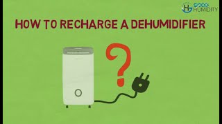 How to Recharge a Dehumidifier goodhumidity [upl. by Elysha]