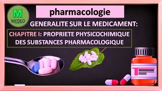 PHARMACLOGIE généralité sur le médicament chapitre1 les propriétés physicochimique dune SP [upl. by Darrin]