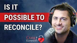 Is It Possible To Reconcile With My Ex [upl. by Cornelius]