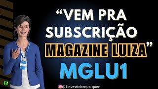 MGLU1  Subscrição Magazine Luiza [upl. by Baruch]