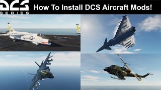 How to Install Aircraft Mods for DCS World [upl. by Concordia]