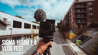 Sigma 16mm 14  Sony A6400 Vlog Test  Good Enough To Vlog With [upl. by Marion768]