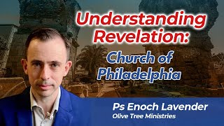 Understanding Revelation Church of Philadelphia [upl. by Bollay166]