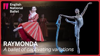 Raymonda A ballet of captivating variations  English National Ballet [upl. by Noirod]