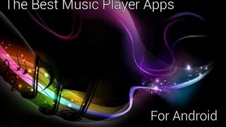 The Best Music Apps for Android [upl. by Rheinlander]