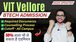 VIT Vellore BTech Admission Process 2025 Documents Fees Counselling  VITEEE 2025 Last Date [upl. by Ahsiel439]