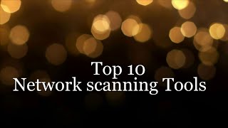 Top 10 Network Scanning Tools [upl. by Ledba]