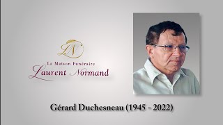 Gérard Duchesneau 1945  2022 [upl. by Godderd]