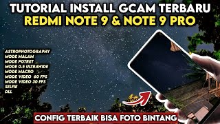 TUTORIAL CARA PASANG GCAM DAN CONFIG SIANG MALAM UNTUK REDMI NOTE 9  NOTE 9 PRO [upl. by Inesita]