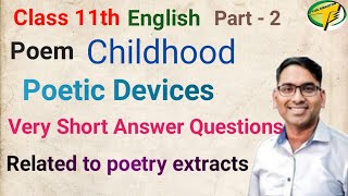 Class 11th English Poem Childhood Poetic devices short answer questions Related to poetry extracts [upl. by Enuj330]