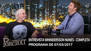 Entrevista Whindersson Nunes completa  Programa do Porchat 07032017 [upl. by Nedle]